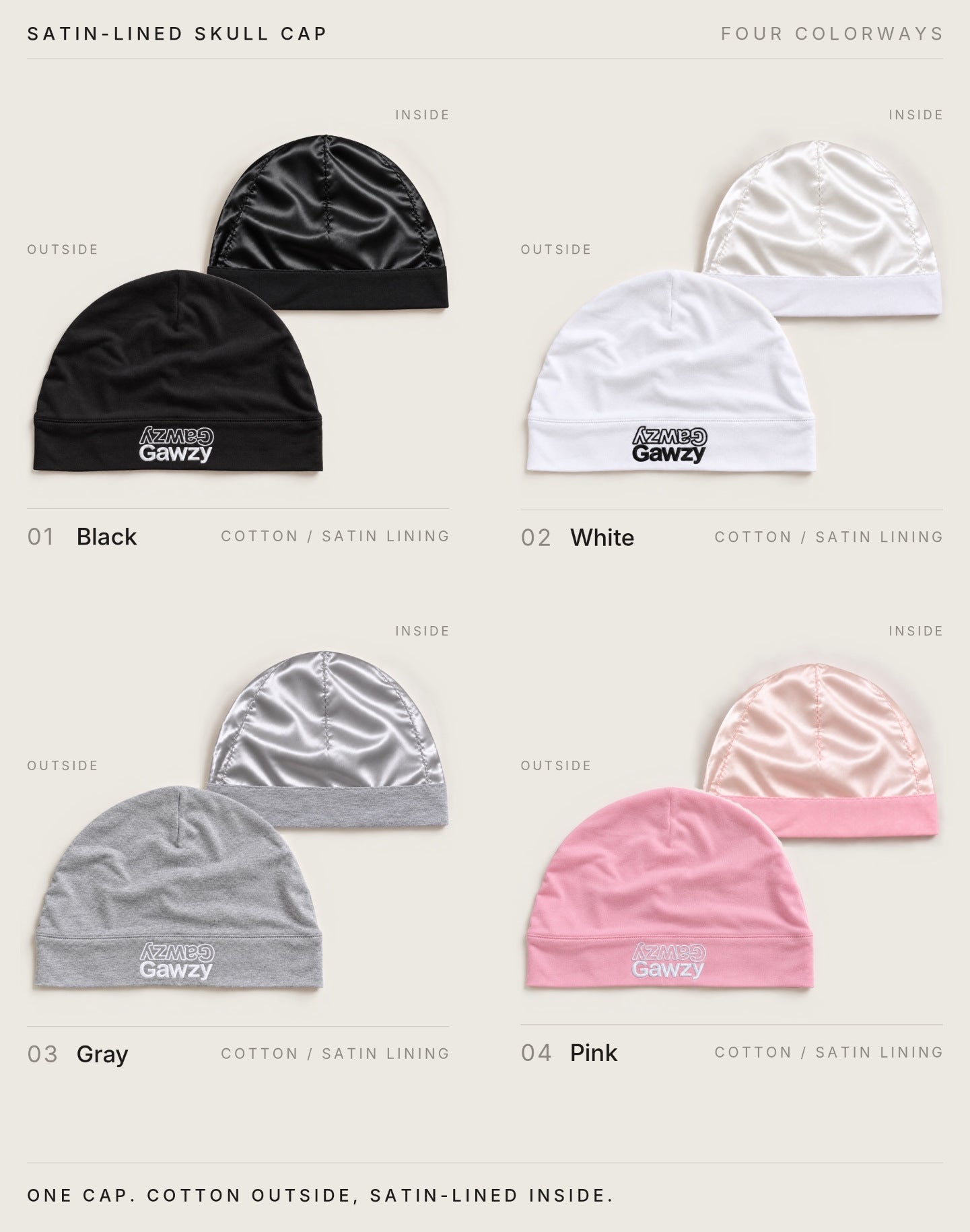 Satin-lined skull cap in Black, White, Gray and Pink, each shown outside and inside.
